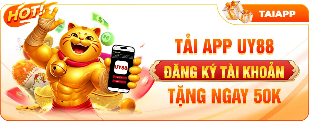 Nhà cái UY88 Tải APP thưởng ngay 50K
